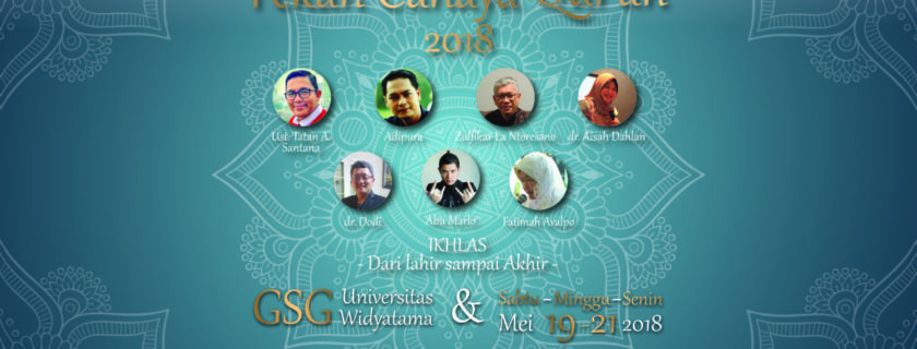 Yayasan Universitas Widyatama Proudly Present Pekan Cahaya Qur’an 2018 “Widyatama Festival Berkah”